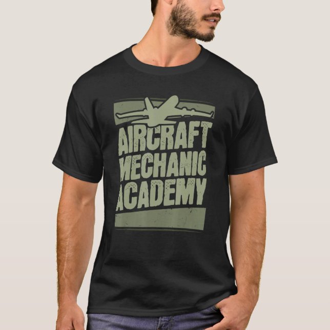 Technician Academy Engineer  Aircraft Mechanic T-Shirt (Front)