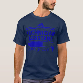TECHNICIAN ASSISTAN T-Shirt
