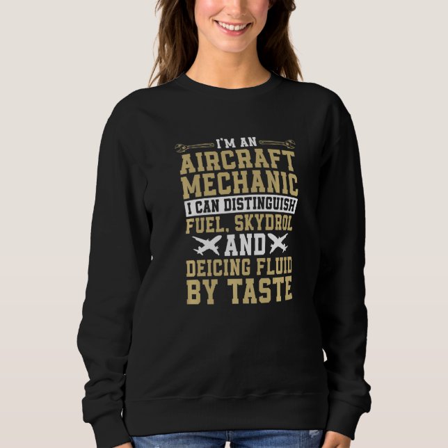 Technician Engineer  Aircraft Mechanic Sweatshirt (Front)