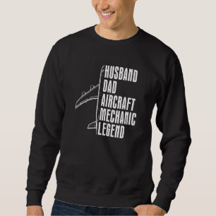 Technician Husband Dad   Engineer Aircraft Mechani Sweatshirt