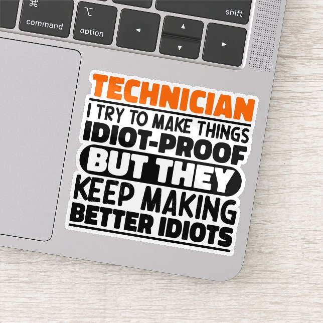 Technician I Try To Make Things Funny Sayings Cool Sticker (Detail)