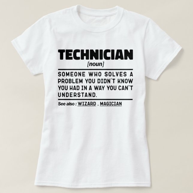 Technician Noun Definition Laboratory Cool Worker T-Shirt (Design Front)