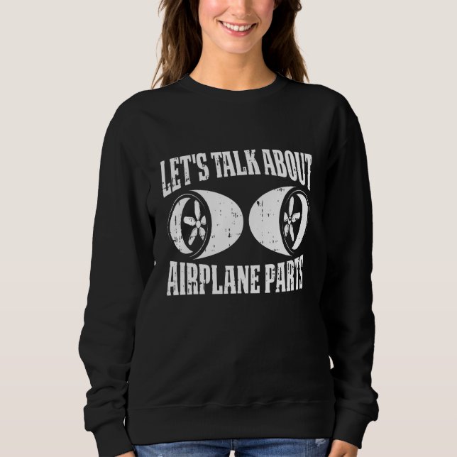 Technician Turbines Engineer   Aircraft Mechanic Sweatshirt (Front)