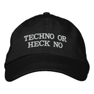 Techno or Heck No Embroidered Baseball Hat