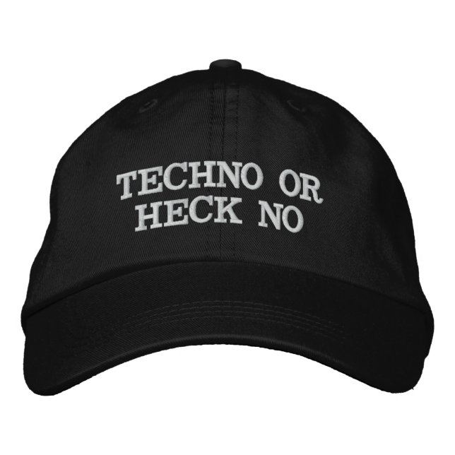 Techno or Heck No Embroidered Baseball Hat (Front)