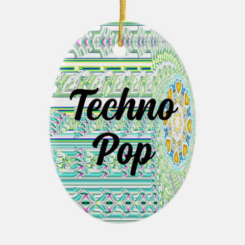 Techno Pop edit text Ceramic Ornament