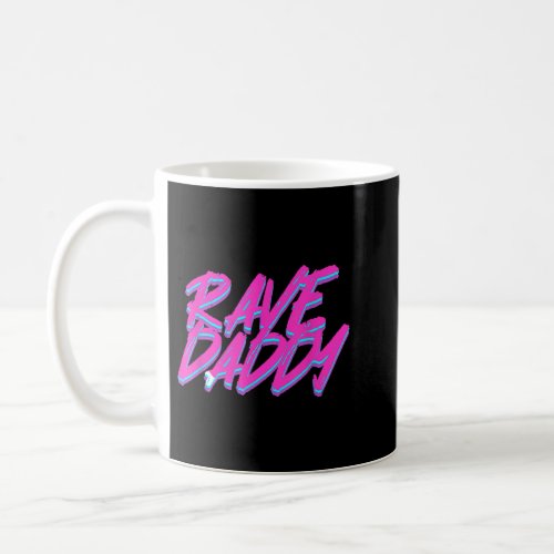 Techno Rave Men EDM Rave Daddy  Coffee Mug
