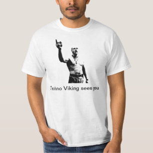 Techno Viking sees you T-Shirt
