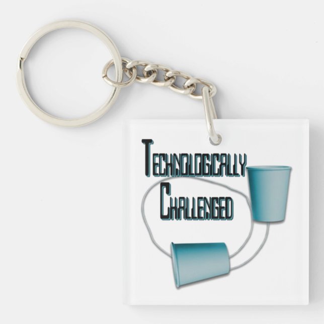 Technologically Challenged Humor Key Chain (Front)