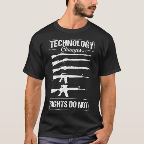 Technology Changes Rights Do not Gun Rights 2A Sta T_Shirt
