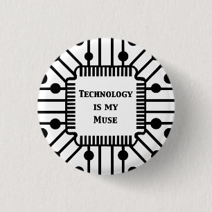 Technology is My Muse Button