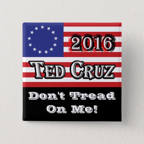 Ted Cruz 2016 _ Dont Tread On Me Pinback Button