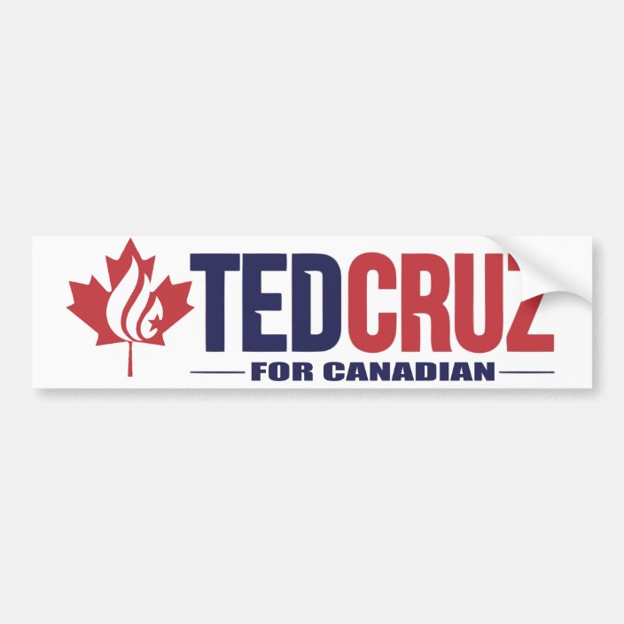 Ted Cruz For Canadian Bumper Sticker Zazzle Com