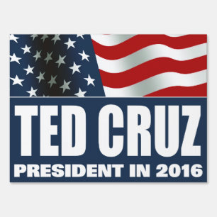 Ted Cruz President in 2016 Yard Sign