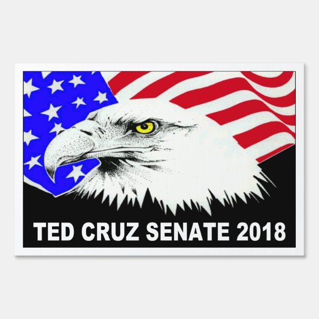 Ted Cruz Senate 2018 American Eagle popular Sign (Front)