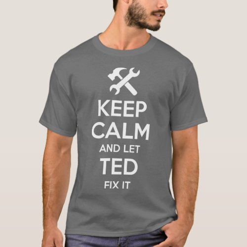 TED Fix Quote Funny Birthday Personalized Name T_Shirt