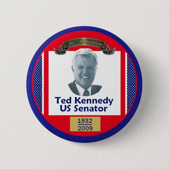 Ted Kennedy 2009 Button (Front)
