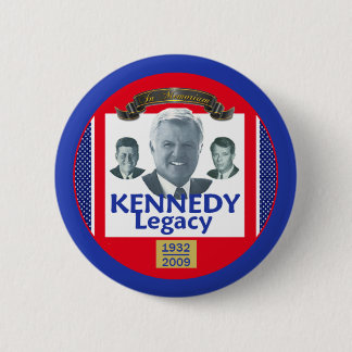 Ted Kennedy 2009 Legacy Button