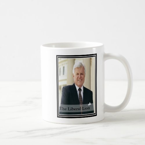 Ted Kennedy _ The Liberal Lion Coffee Mug