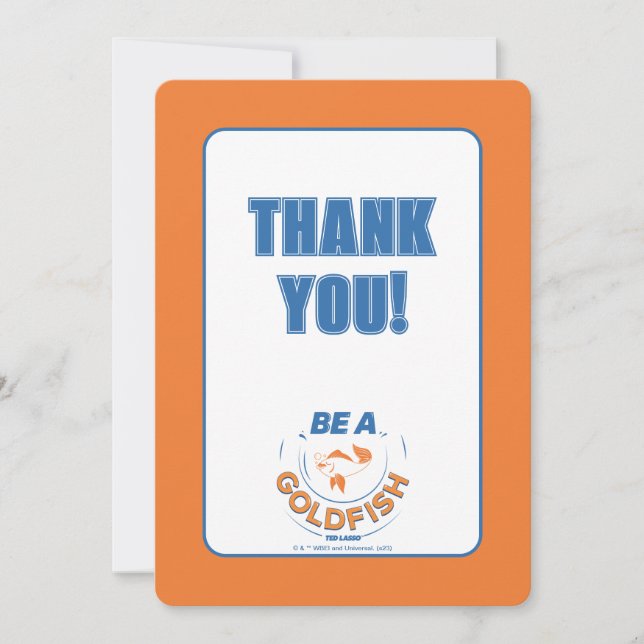 Ted Lasso | Be A Goldfish Note Card (Front)
