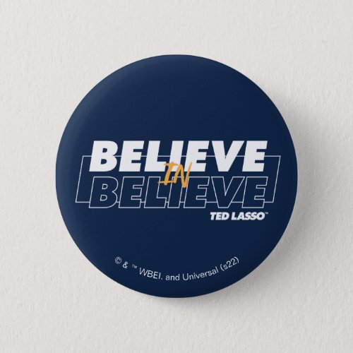 Ted Lasso  Believe in Believe Button