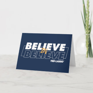 Ted Lasso | Believe in Believe Card