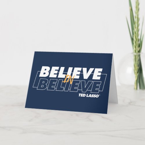Ted Lasso  Believe in Believe Card