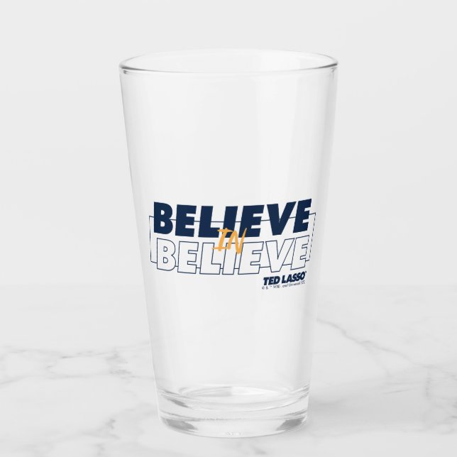 Ted Lasso | Believe in Believe Glass (Front)