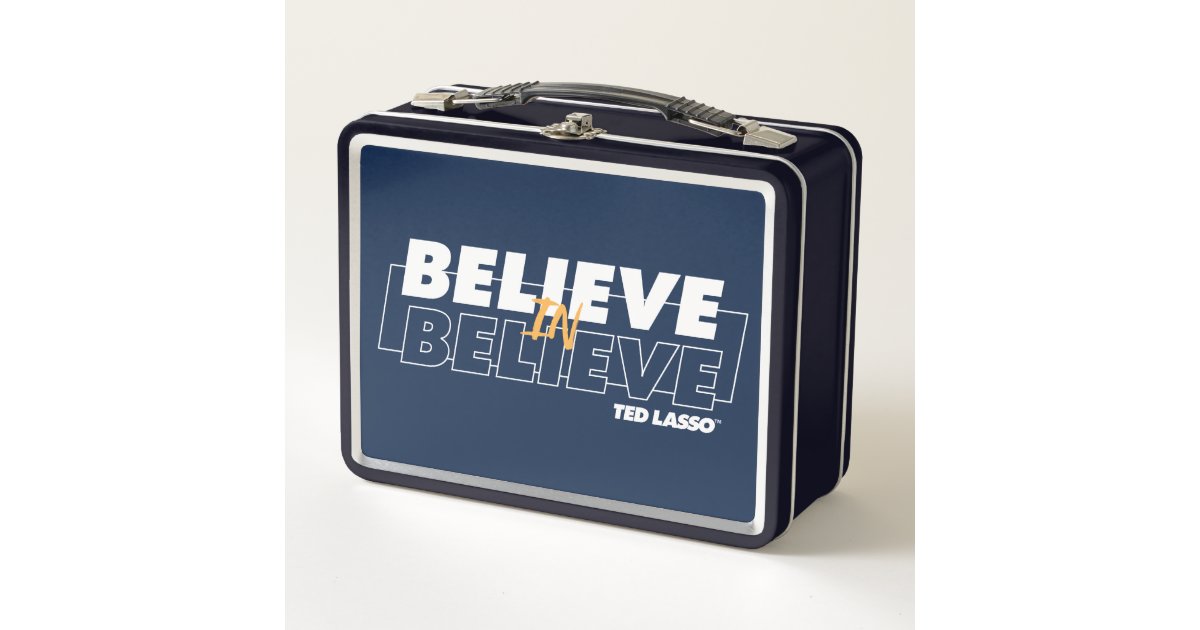 Ted Lasso Believe in Believe Metal Lunch Box Zazzle