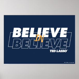 Ted Lasso   Believe in Believe Poster