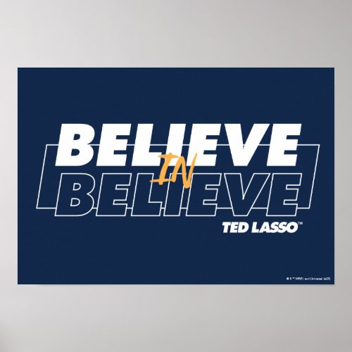 Ted Lasso  Believe in Believe Poster