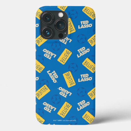 Ted Lasso  Believe Sign and Ball Toss Pattern iPhone 13 Pro Case