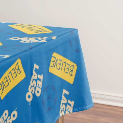 Ted Lasso  Believe Sign and Ball Toss Pattern Tablecloth