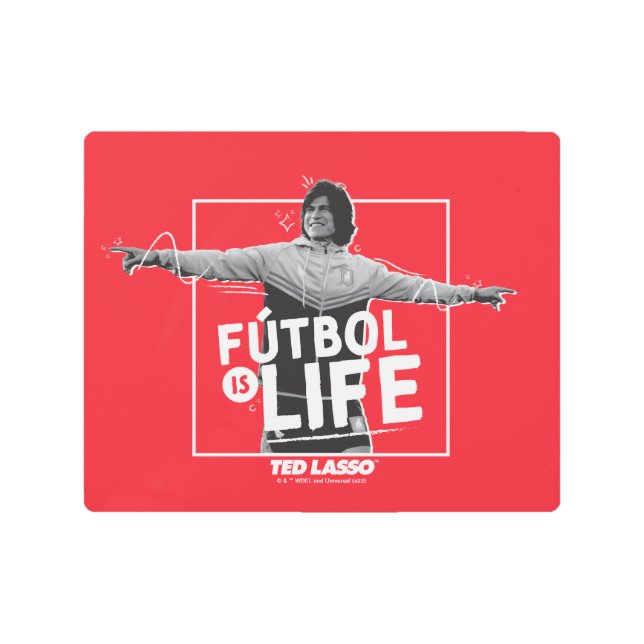 Ted Lasso | Dani Rojas Fútbol is Life Metal Print (Front)