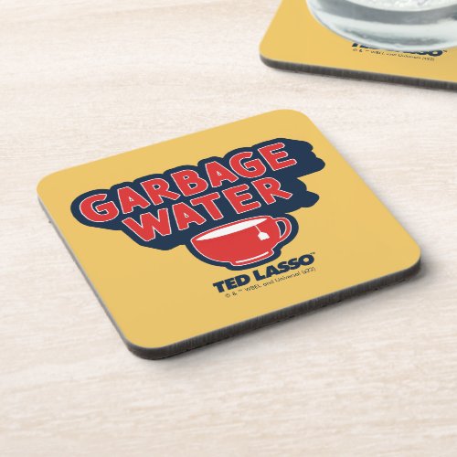 Ted Lasso  Garbage Water Tea Graphic Beverage Coaster