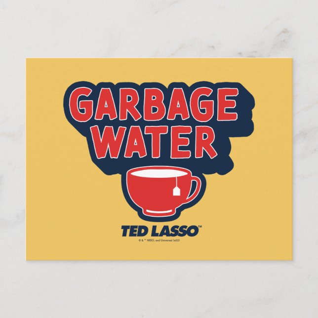Ted Lasso | Garbage Water Tea Graphic Postcard (Front)