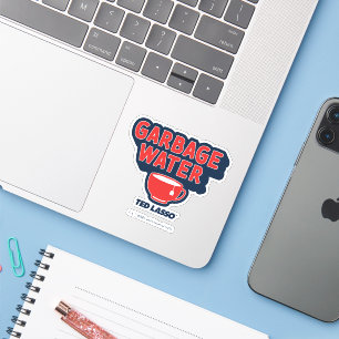 Ted Lasso Garbage Water Tea Graphic Sticker