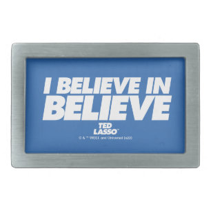 Ted Lasso   I Believe in Believe Belt Buckle