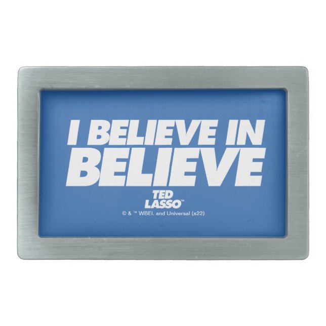 Ted Lasso | I Believe in Believe Belt Buckle (Front)