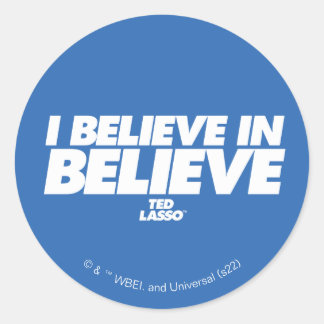 Ted Lasso | I Believe in Believe Classic Round Sticker