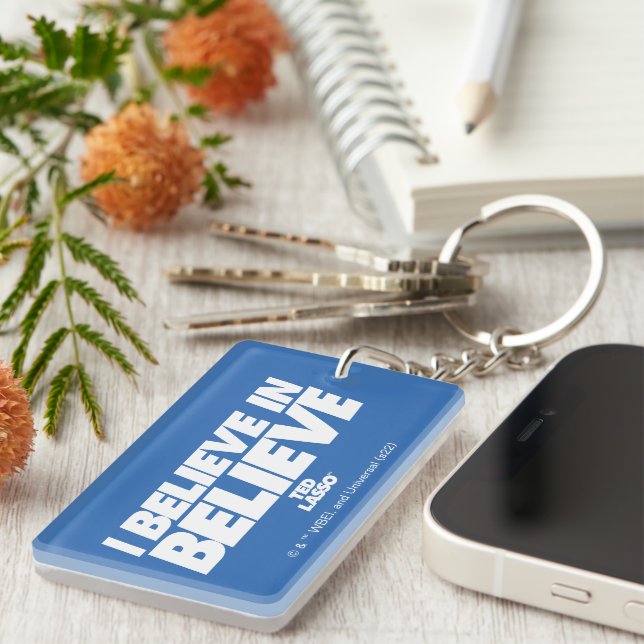 Ted Lasso | I Believe in Believe Keychain (Front Right)