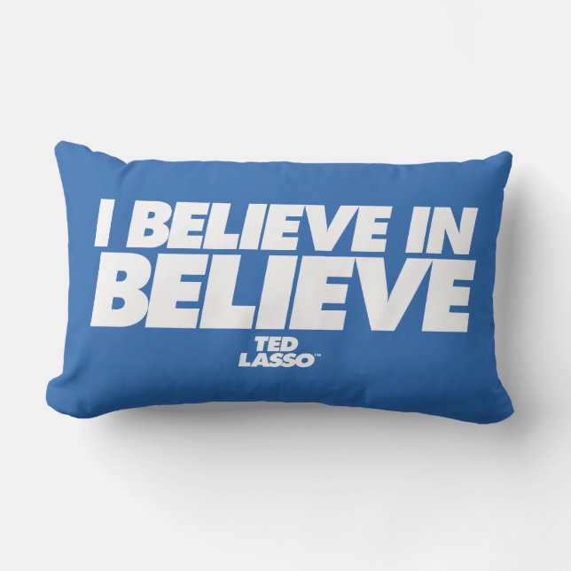 Ted Lasso | I Believe in Believe Lumbar Pillow (Front)