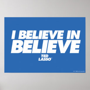 Believe - Ted Lasso - Wallpaper in 2023  Believe sign, Lasso, Film posters  vintage