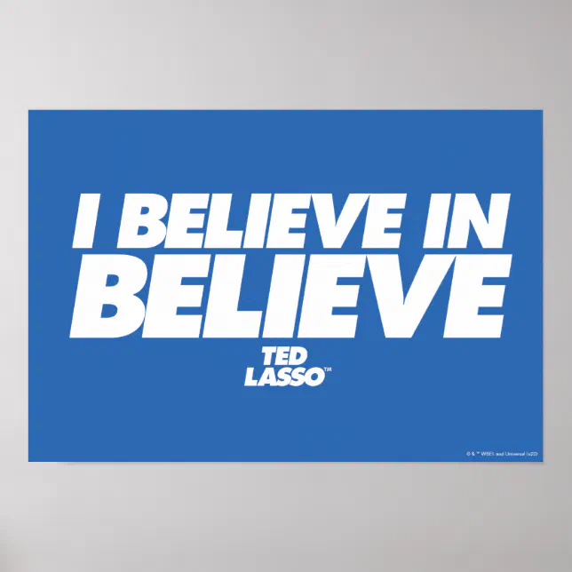 Ted Lasso I Believe In Believe Poster Zazzle Ted Lasso I Believe In Believe Poster Zazzle