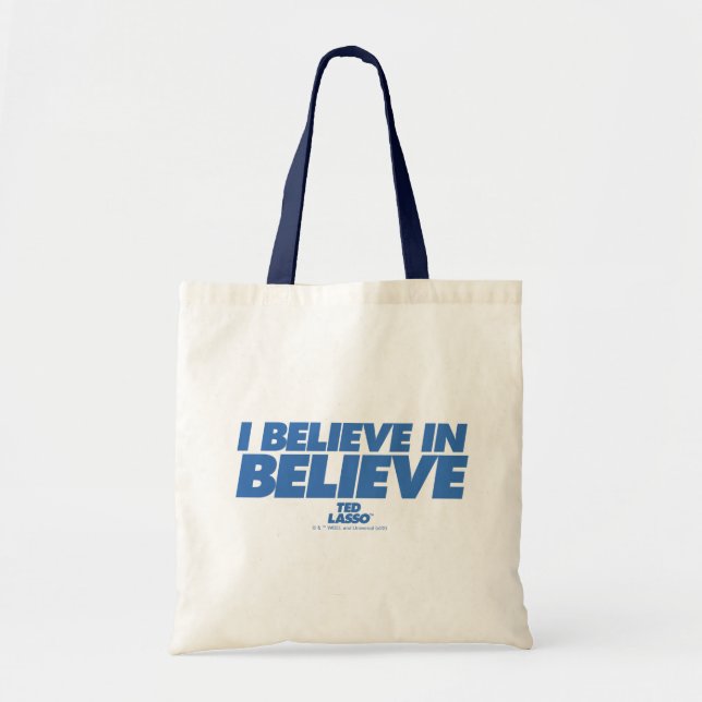 Ted Lasso | I Believe in Believe Tote Bag (Front)