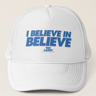 Ted Lasso | I Believe in Believe Trucker Hat