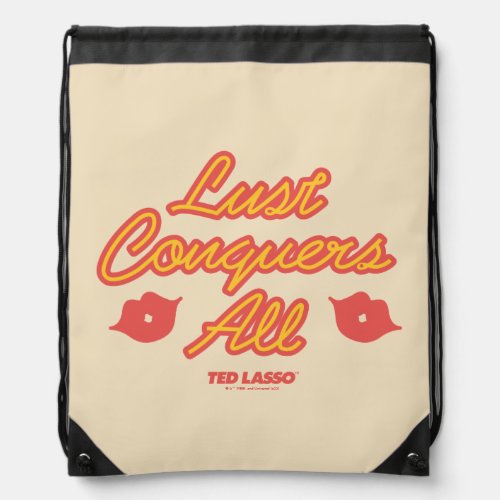 Ted Lasso  Lust Conquers All Drawstring Bag