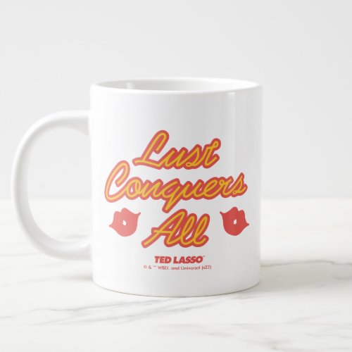 Ted Lasso  Lust Conquers All Giant Coffee Mug