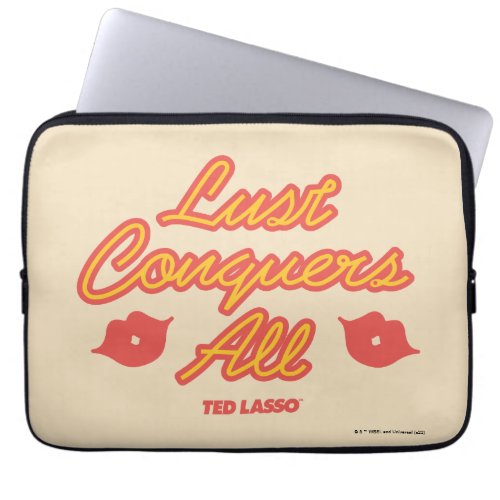 Ted Lasso  Lust Conquers All Laptop Sleeve