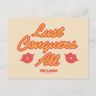 Ted Lasso Lust Conquers All Postcard
